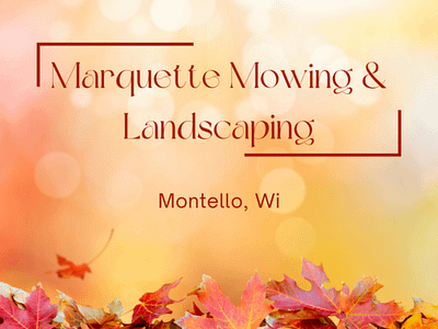 Marquette Mowing & Landscaping